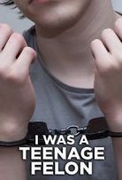 I Was a Teenage Felon – Season 1 I Was a Teenage Felon – Season 1